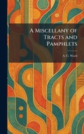 Cover: A Miscellany of Tracts and Pamphlets - Tradd Street Press