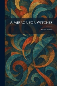 Enlarge image Cover: A Mirror for Witches - Tradd Street Press
