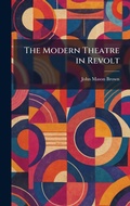 Cover: The Modern Theatre in Revolt - Tradd Street Press