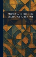 Cover: Money and Foreign Exchange After 1914 - Tradd Street Press