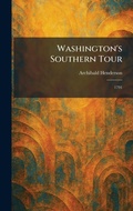 Cover: Washington's Southern Tour - Tradd Street Press