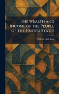 Cover: The Wealth and Income of the People of the United States - Tradd Street Press