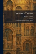 Cover: Voting Trusts - Tradd Street Press