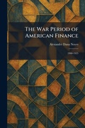 Cover: The War Period of American Finance - Tradd Street Press