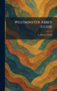 Enlarge image Cover: Westminster Abbey Guide - Tradd Street Press