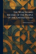Cover: The Wealth and Income of the People of the United States - Tradd Street Press