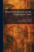 Cover: What Life Means to Me at Seventy-Two - Tradd Street Press
