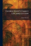 Cover: George Eliot's Family Life and Letters - Tradd Street Press