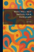 Cover: Why I Will Not Imitate Four Hawaiians - Tradd Street Press