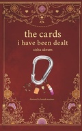 Cover: the cards i have been dealt - aisha akram