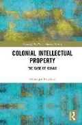 Cover: Colonial Intellectual Property - Routledge