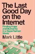 Cover: The Last Good Day on the Internet - Hachette Books Ireland