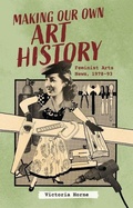 Cover: Making our own art history - Manchester University Press