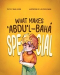 Cover: What Makes ?Abdu'l-Baha Special - Tahirih Lemon