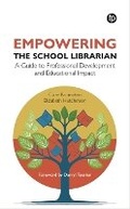 Cover: Empowering the School Librarian - Facet Publishing