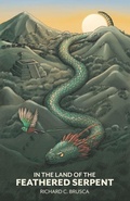 Cover: In the Land of the Feathered Serpent - Independently Published