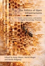 Cover: The Politics of Open Infrastructures - Open Book Publishers