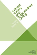Cover: Critical theory and Independent Living - Manchester University Press