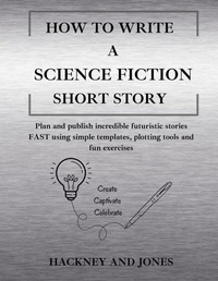Enlarge image Cover: How To Write A Science Fiction Short Story - How To Write A Short Story