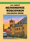 Cover: All About Menomonie Wisconsin Coloring Book - Atiswinic Press