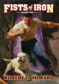 Enlarge image Cover: Fists of Iron Round Two - REH Foundation Press