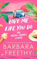 Cover: Love Me Like You Do - Barbara Freethy