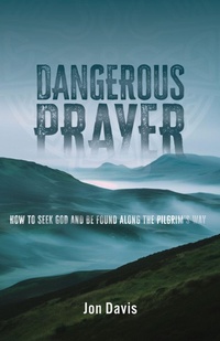 Enlarge image Cover: Dangerous Prayer - Invite Press