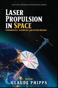 Enlarge image Cover: Laser Propulsion in Space - Claude Phipps