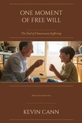 Cover: One Moment of Free Will: the End of Unnecessary Suffering - Platonic Surrealism Press