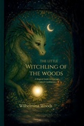 Cover: THE LITTLE WITCHLING of THE WOODS - Tukotuku Publishing