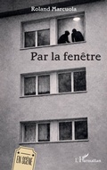 Cover: Par la fenetre - Editions L'Harmattan