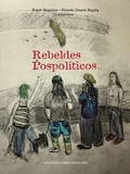 Cover: Rebeldes Pospol&iacute;ticos - Universidad Iberoamericana