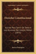 Cover: Derecho Constitucional - Kessinger Publishing