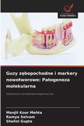Cover: Guzy zebopochodne i markery nowotworowe - Wydawnictwo Nasza Wiedza
