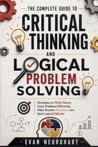 Enlarge image Cover: The Complete Guide to Critical Thinking and Logical Problem Solving - Generate.plus