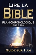 Cover: Lire la Bible PLAN CHRONOLOGIQUE Pas &agrave; pas - &Eacute;ditions A.I.M.E.R.