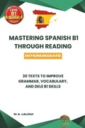 Cover: Mastering Spanish B1 Through Reading - Independently Published