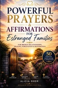 Cover: Powerful Prayers & Affirmations for Estranged Families - Powerful Prayers & Affirmations for Estranged Families