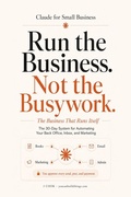 Cover: Claude for Small Business - The Business That Runs Itself - Independently Published