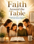Cover: Faith Around the Table - Independently Published