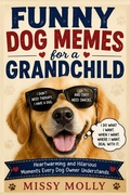 Cover: Funny Dog Memes for a Grandchild - Funny Dog Memes for a Grandchild