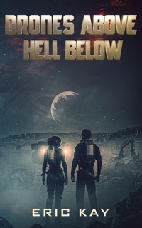 Enlarge image Cover: Drones Above Hell Below - Independently Published