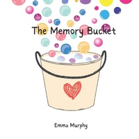 Enlarge image Cover: The Memory Bucket - Independently Published