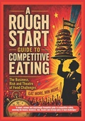 Cover: A Rough Start Guide To Competitive Eating - A Rough Start Guide To Competitive Eating
