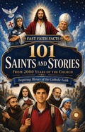 Cover: 101 Saints and Stories from 2000 Years of the Church - 101 Saints and Stories from 2000 Years of the Church