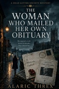 Cover: The Woman Who Mailed Her Own Obituary - The Woman Who Mailed Her Own Obituary