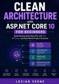 Cover: Clean Architecture with ASP.NET Core 10 for Beginners - Independently Published