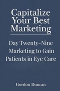Cover: Marketing to Gain Patients in Eye Care - Marketing to Gain Patients in Eye Care