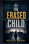 Cover: The Erased Child - Independently Published