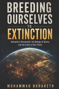 Cover: Breeding Ourselves to Extinction - Independently Published